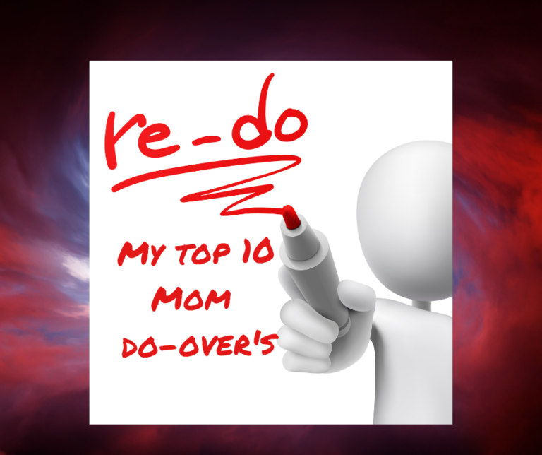 10 Mom Do-Overs