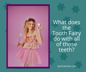 What does the tooth fairy do with all of those teeth?
Unique Winter Writing Prompts