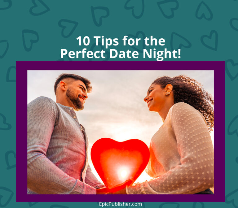 10 tips for the perfect date night.