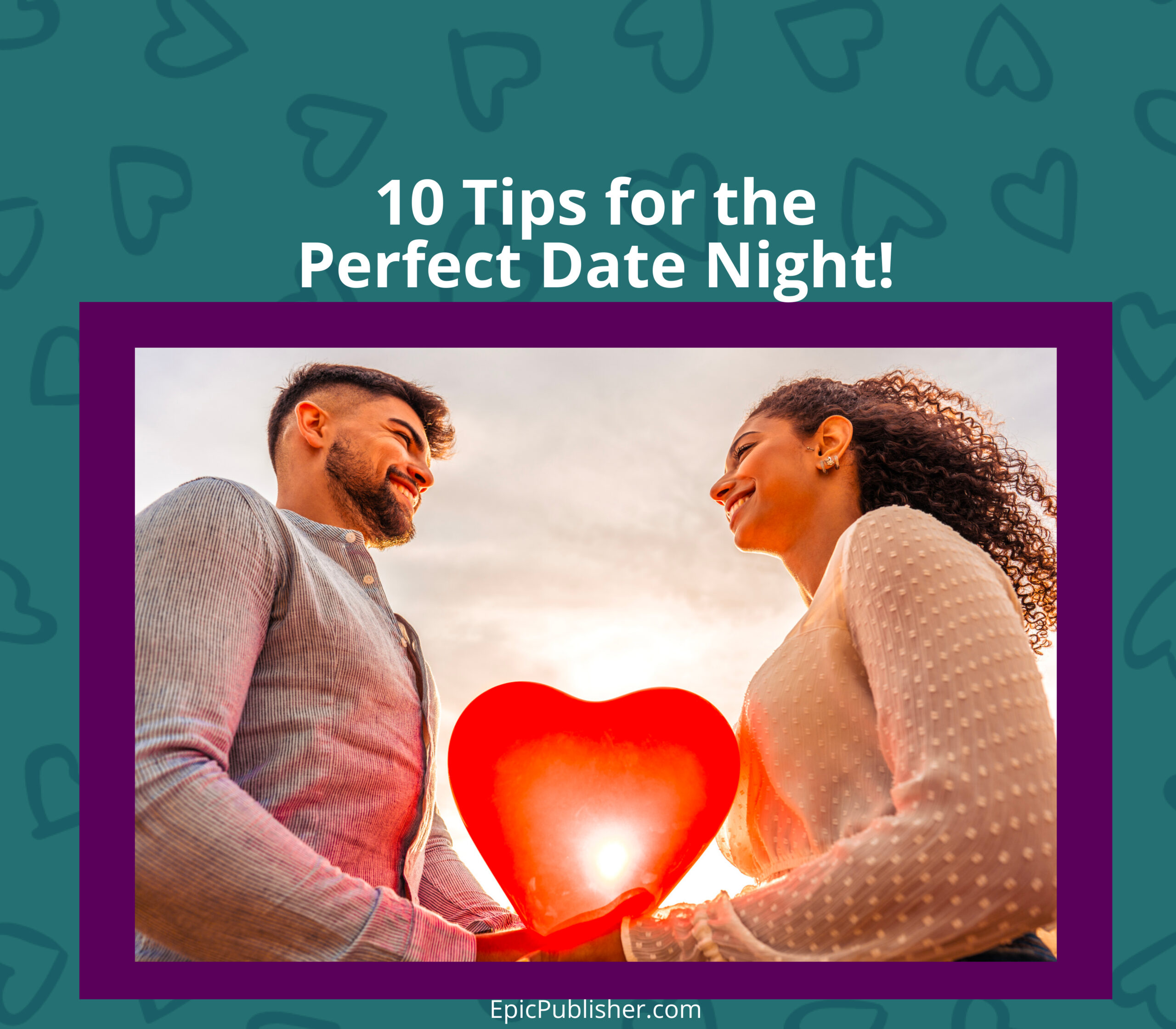 10 tips for the perfect date night.