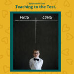 A child in a bow tie stands in front of a chalkboard with "Pros" and "Cons" columns. The background features "Teaching to the Test" and "EpicPublisher.com" text on a heart-patterned backdrop, highlighting the debate among public educators on whether it's time to homeschool.