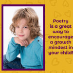 A child with curly hair and a light blue shirt sits with their chin resting on their hand. The text beside the child reads, "Poetry for kids is a great way to encourage a growth mindset in your child!