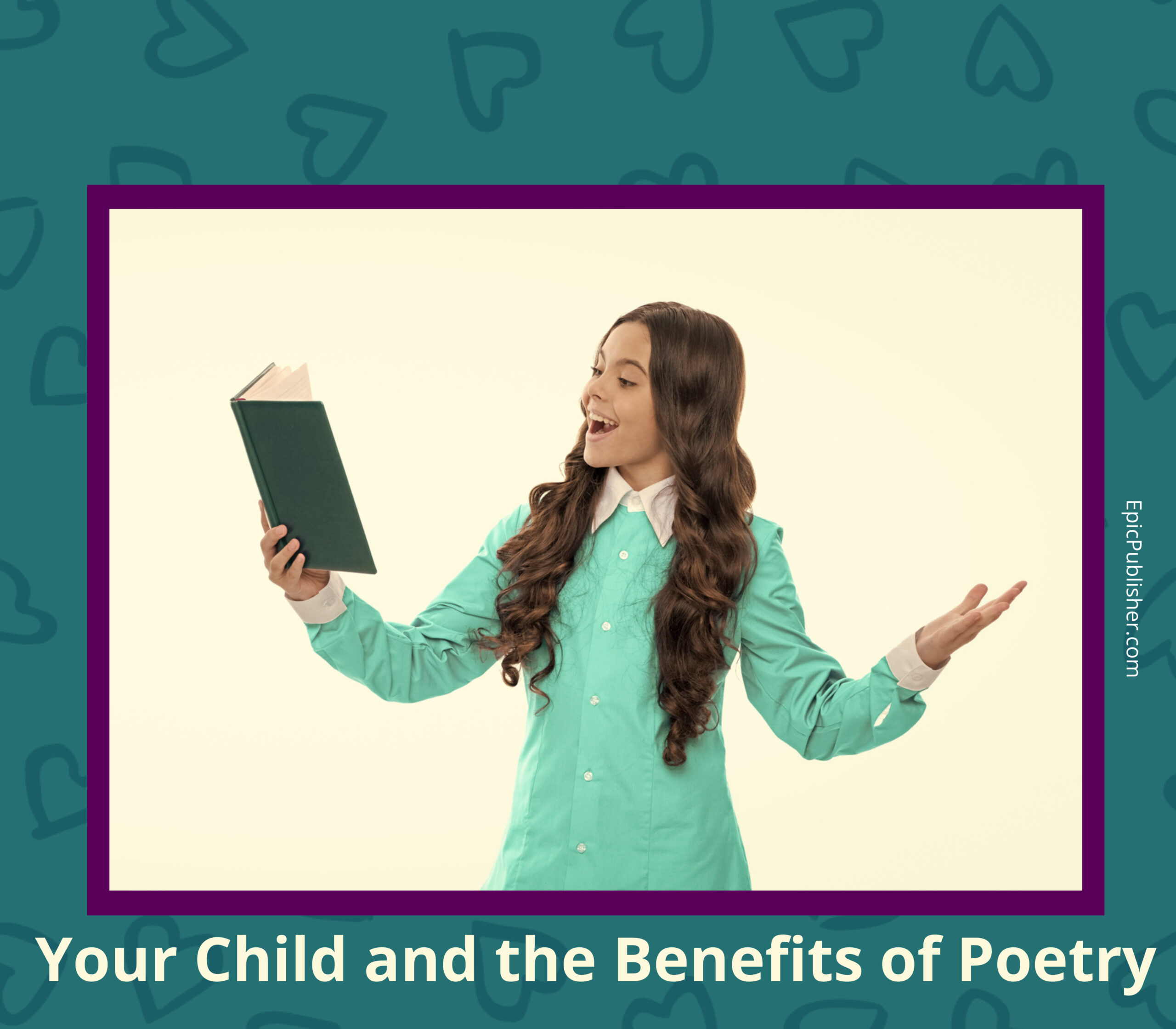 A young girl with long hair enthusiastically reads from an open book. The text overlay reads "Your Child and the Benefits of Poetry."