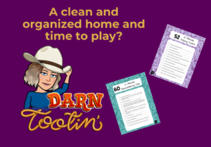 Cartoon person in a cowboy hat with the phrase "Darn tootin'," beside two numbered lists, "60 1-Minute Decluttering Tips" and "52 1-Minute Tidying Tasks," on a purple background. This fun freebie offers quick and easy tips for those looking to master the art of decluttering in no time.
