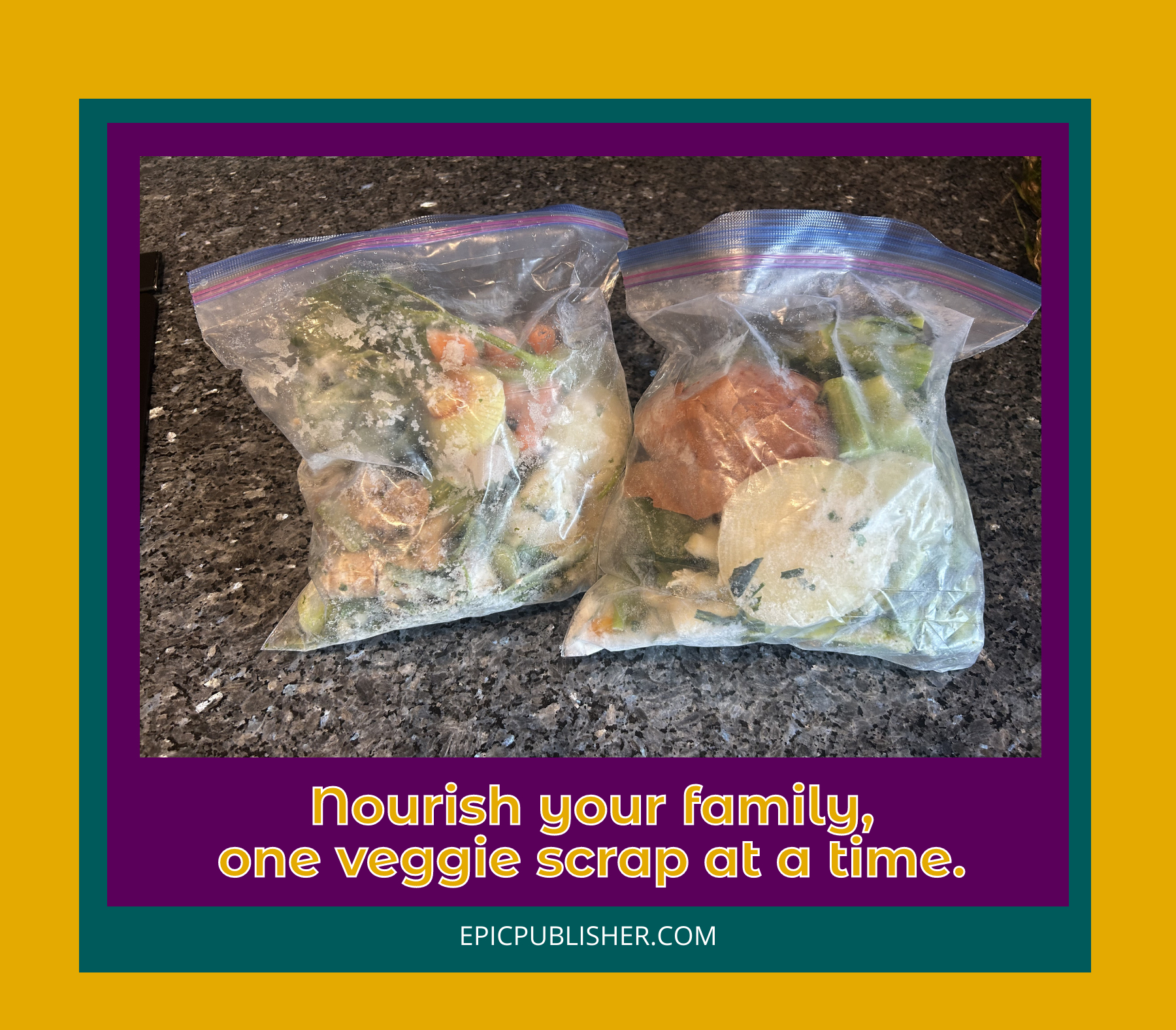 Two clear plastic bags filled with assorted vegetable scraps on a countertop. Text reads: "Nourish your family, turning kitchen scraps into liquid gold, one veggie scrap at a time. Perfect for your homemade vegetable broth.