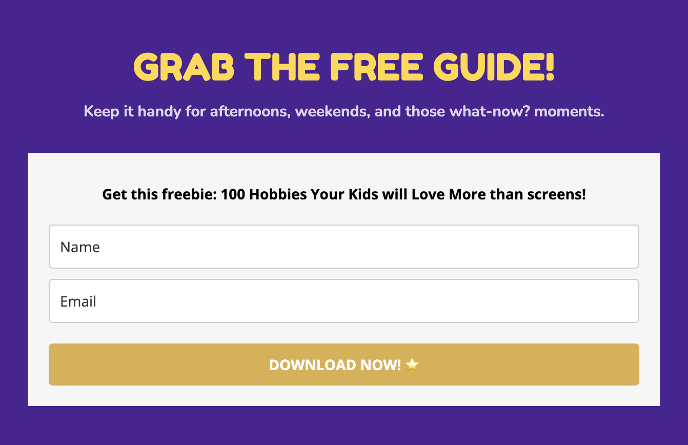 Promotional web form for moms offering a free guide, "100 Hobbies Your Kids will Love More than Screens," to spark summer fun. Enter name and email, then click the yellow "Download Now!" button for your Summer Survival Guide!.